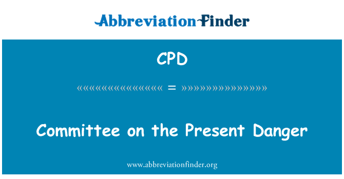 CPD: Committee on the Present Danger
