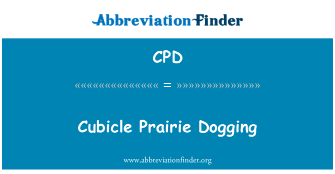 CPD: Cubicolo Prairie Dogging