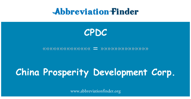 CPDC: China Prosperity Development Corp.
