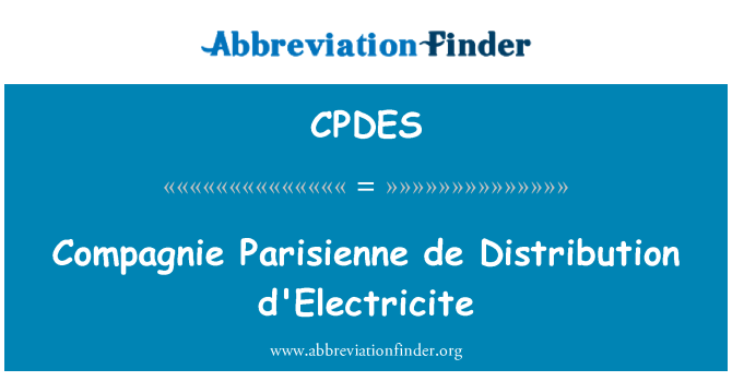 CPDES: Compagnie Parisienne de distribuce d'Electricite