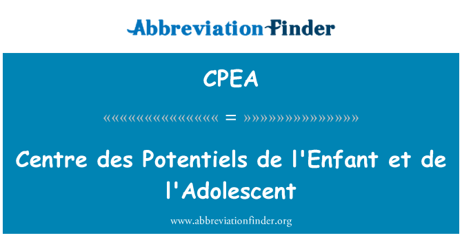 CPEA: Sant des Potentiels de l'Enfant et de l'Adolescent