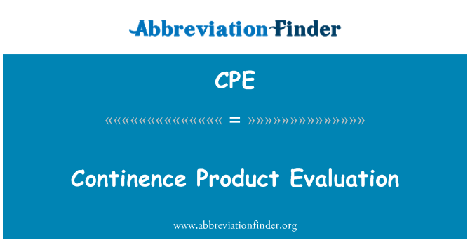 CPE: Continence उत्पाद मूल्यांकन