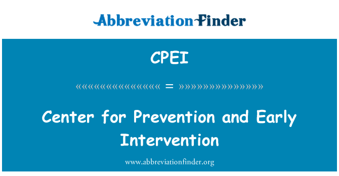 CPEI: Center for Prevention and Early Intervention