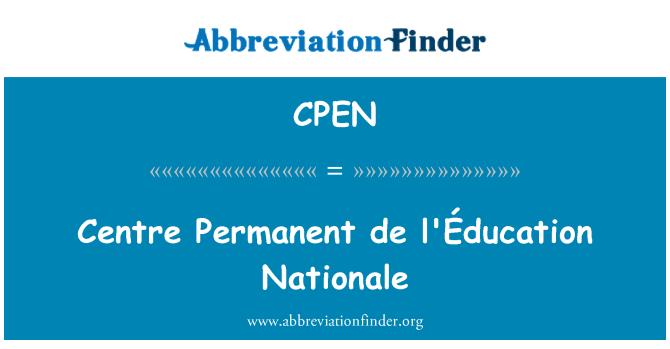 CPEN: Centre Permanent de l'Éducation Nationale