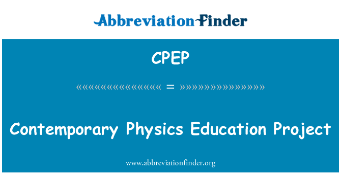 CPEP: โครงการศึกษาฟิสิกส์ร่วมสมัย