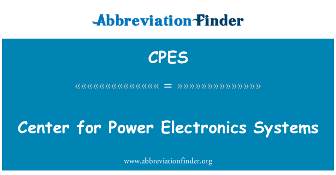 CPES: Center for Power Electronics Systems