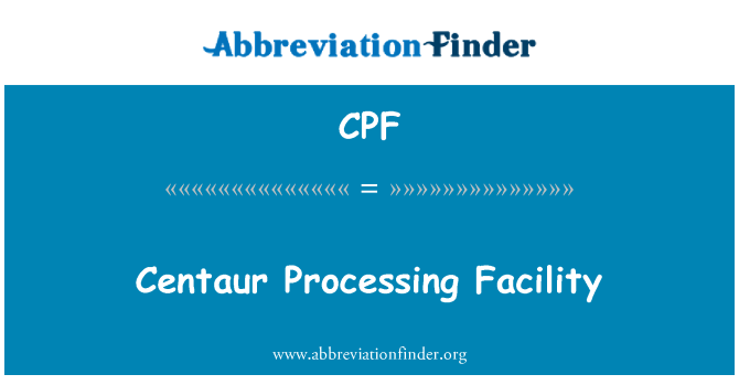 CPF: ケンタウロス処理施設