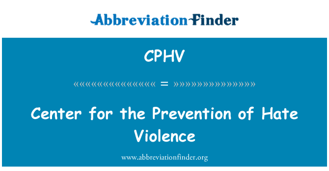 CPHV: Center for the Prevention of Hate Violence