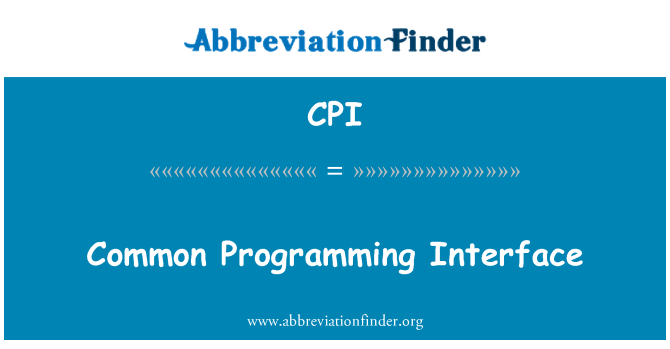 CPI: Common Programming Interface