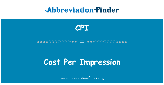 CPI: Cost Per Impression