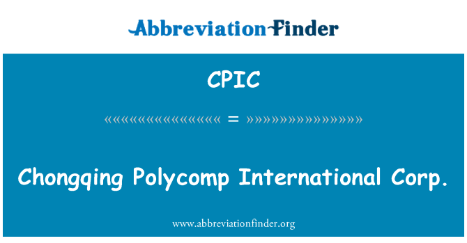 CPIC: Chongqing Polycomp International Corp.