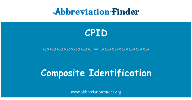 CPID: Composite Identification