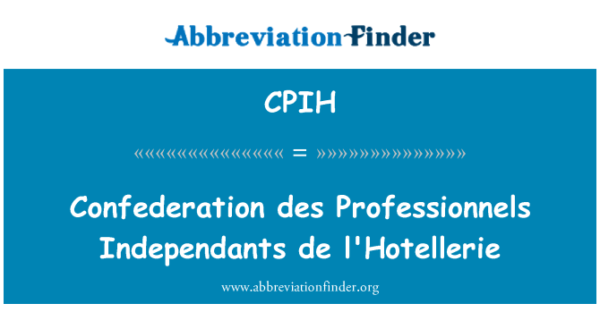 CPIH: Confederation des Professionnels Independants de l'Hotellerie