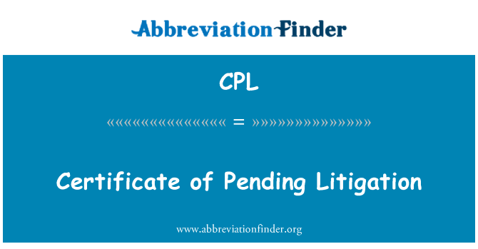 CPL: Certificat de până la litigii