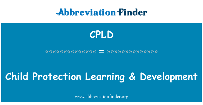 CPLD: Child Protection Learning & Development