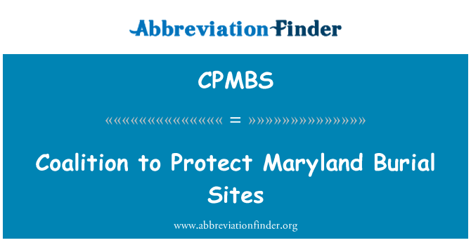 CPMBS: Coalition pour protéger les lieux de sépulture de Maryland