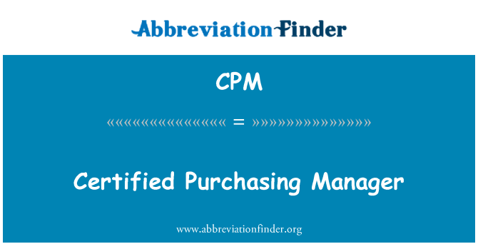 CPM: Certified Purchasing Manager
