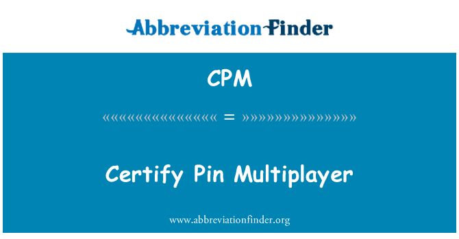 CPM: Сертифікувати Pin Мультіплеер