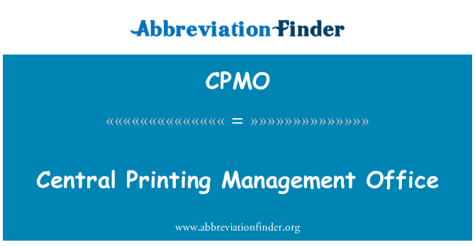 CPMO: Central Printing Management Office