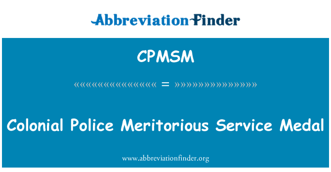 CPMSM: Colonial Police Meritorious Service Medal