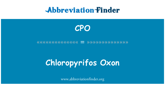 CPO: Chloropyrifos Oxon