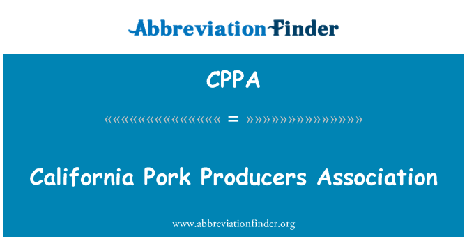 CPPA: California Schweinefleisch Producers Association