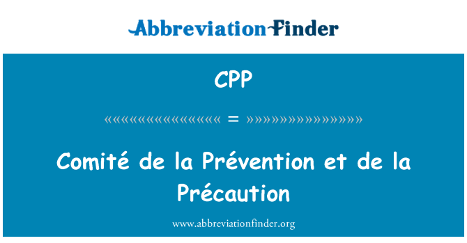 CPP: Comité De La Prévention et De La Précaution