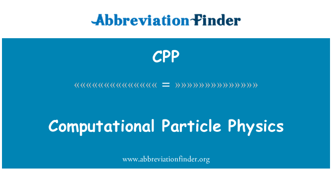 CPP: Fizica particulelor computaţionale