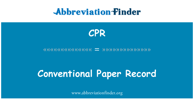 CPR: Conventional Paper Record