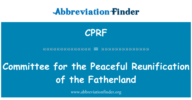 CPRF: Committee for the Peaceful Reunification of the Fatherland