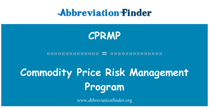 CPRMP: Commodity Price Risk Management Program