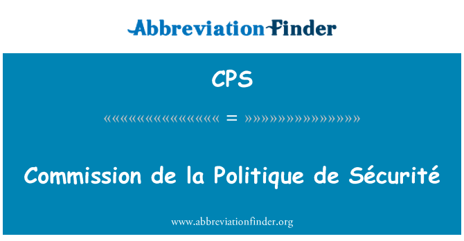 CPS: Comisiwn de la Politique de Sécurité