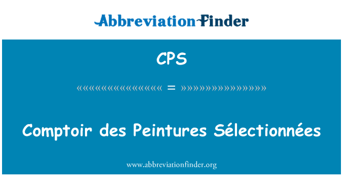 CPS: Comptoir des Пентюр Sélectionnées