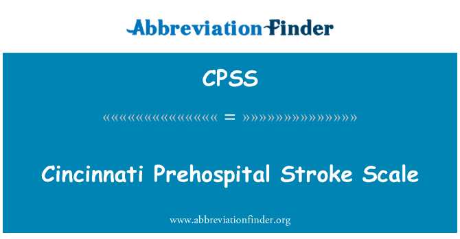 CPSS: Cincinnati Prehospital Stroke Scale