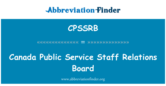 CPSSRB: Canada Public Service Staff Relations Board
