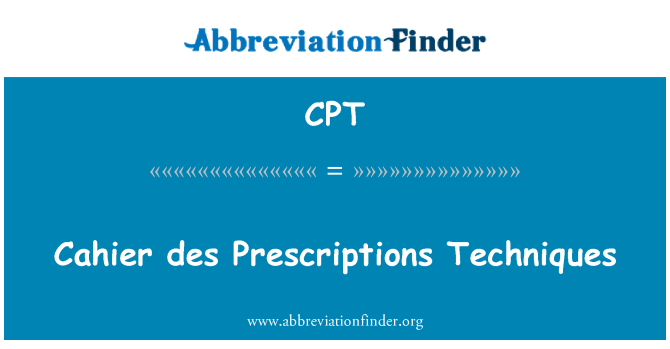 CPT: Cahier des Prescriptions Techniques