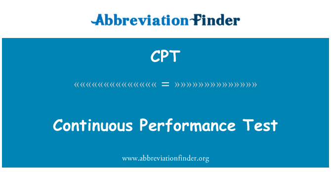 CPT: Continuous Performance Test