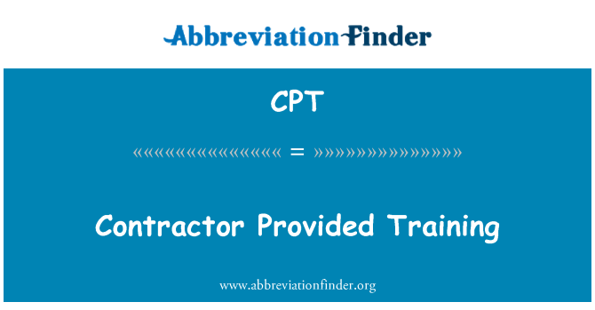 CPT: Contractor Provided Training