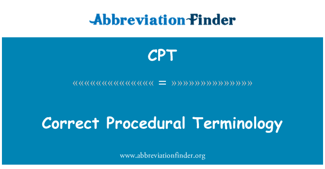 CPT: Terminologi prosedural yang benar