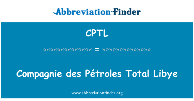 CPTL: Des Compagnie Libye cyfanswm Pétroles