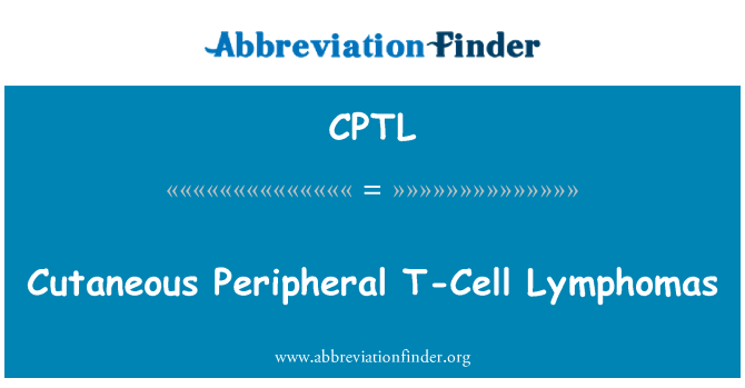 CPTL: Linfomi a cellula T periferici cutanei