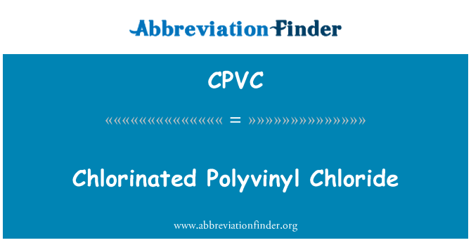 CPVC: Klorinati Polyvinyl Chloride