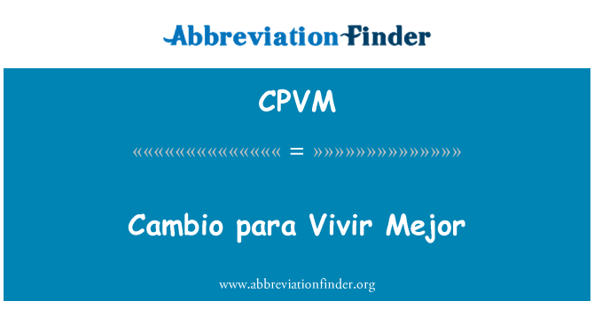 CPVM: Cambio para Vivir Mejor