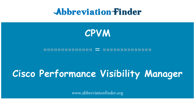 CPVM: Cisco performans görünürlük Yöneticisi