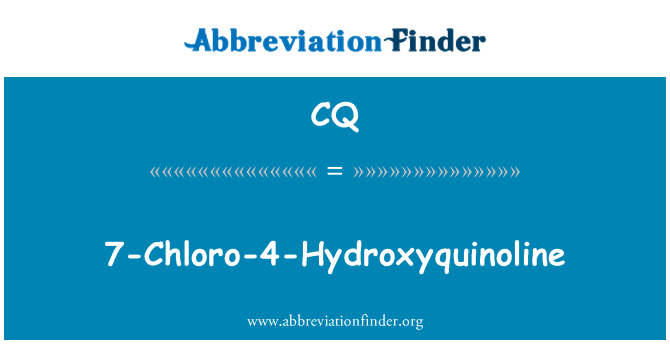 CQ: 7-Chloro-4-Hydroxyquinoline