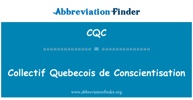 CQC: Collectif Quebecois de Conscientisation