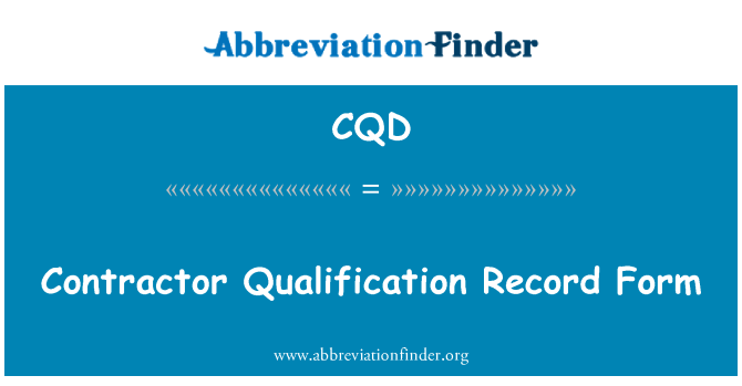 CQD: Contractor Qualification Record Form