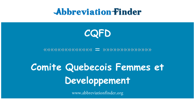 CQFD: Comite Quebecois Femmes et Developpement