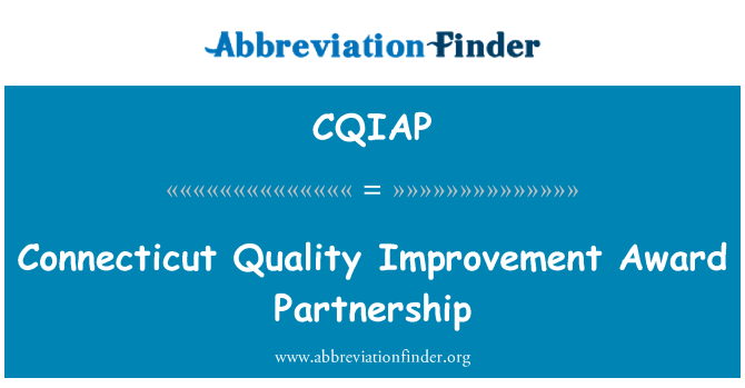 CQIAP: Connecticut Quality Improvement Award Partnership