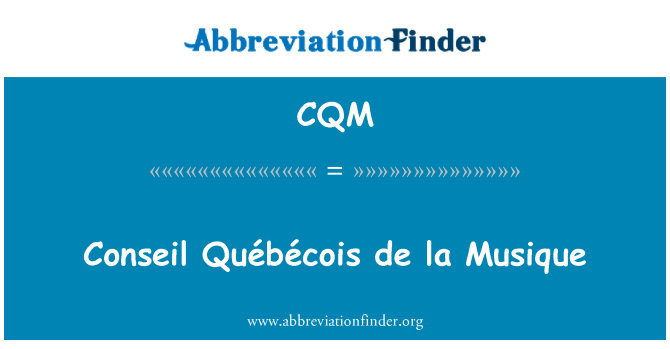 CQM: Conseil Québécois de la Musique